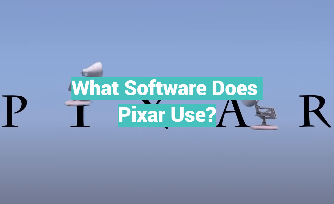 What Software Does Pixar Use? SoftwareProfy