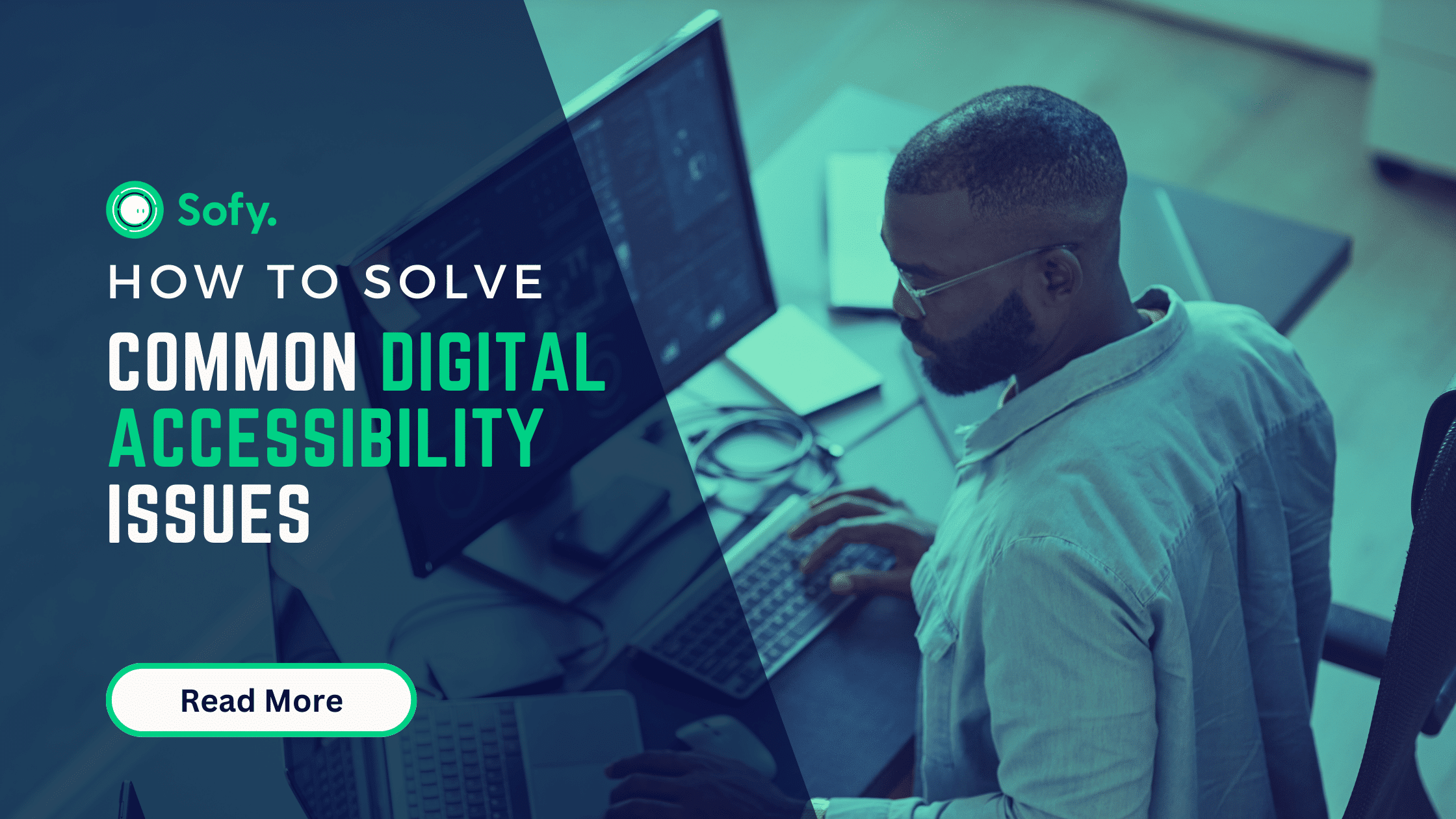 How to Solve Common Digital Accessibility Issues Sofy