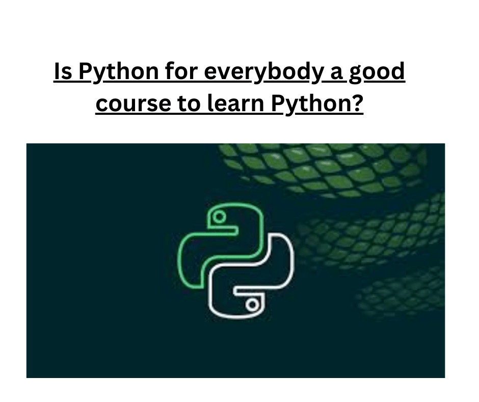 Is Python for everybody a good course to learn Python?