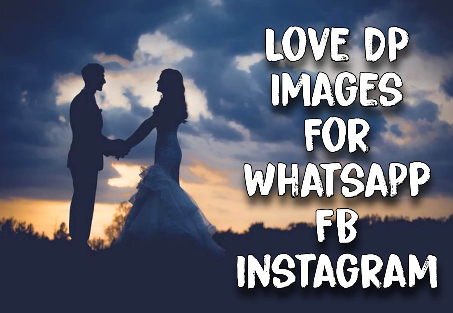 Top 999+ whatsapp love dp images Amazing Collection whatsapp love dp