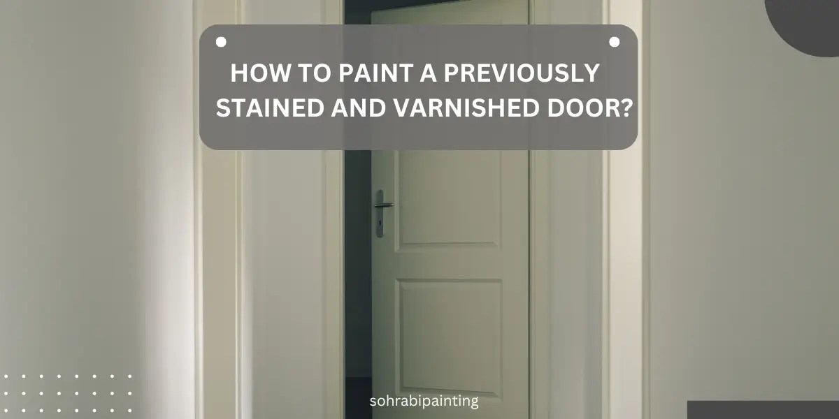 How to Painting a Stained and Varnished Door SPT