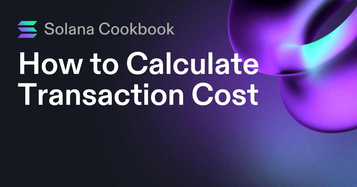 How to Calculate Transaction Cost Solana