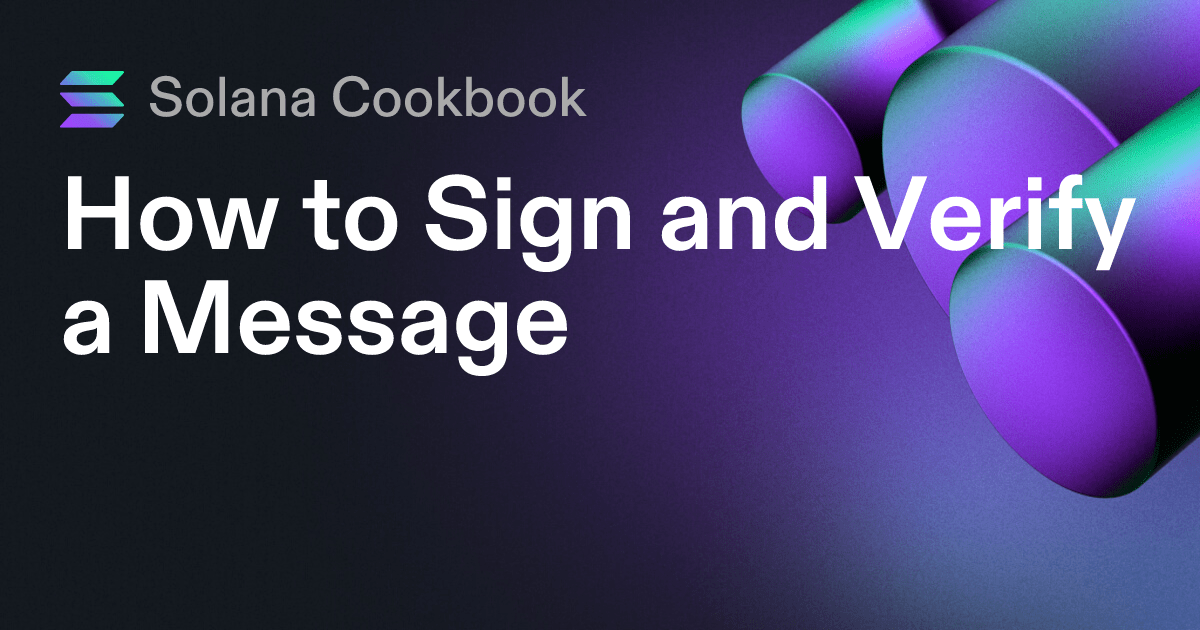 How to Sign and Verify a Message Solana