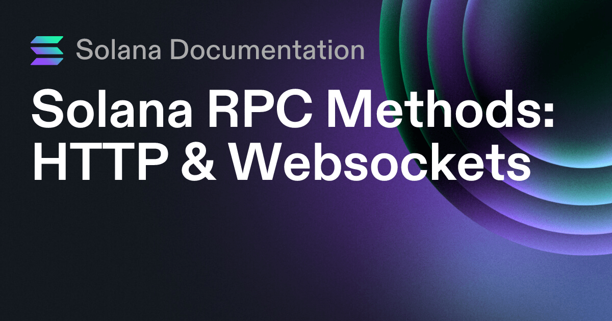 Solana RPC Methods & Documentation Solana