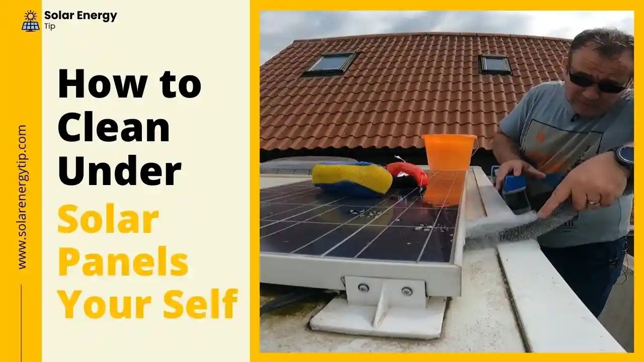 How to Clean Under Solar Panels Your Self Solar Energy Tip