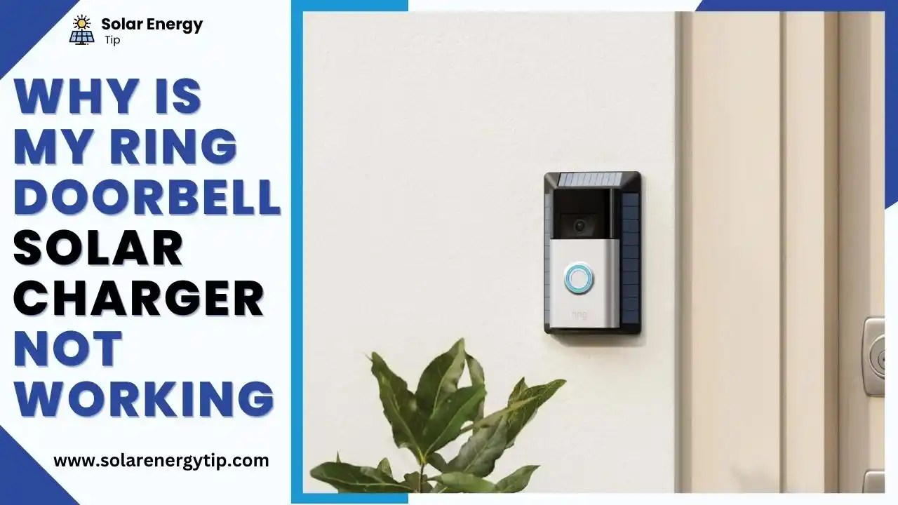 Why is My Ring Doorbell Solar Charger Not Working?