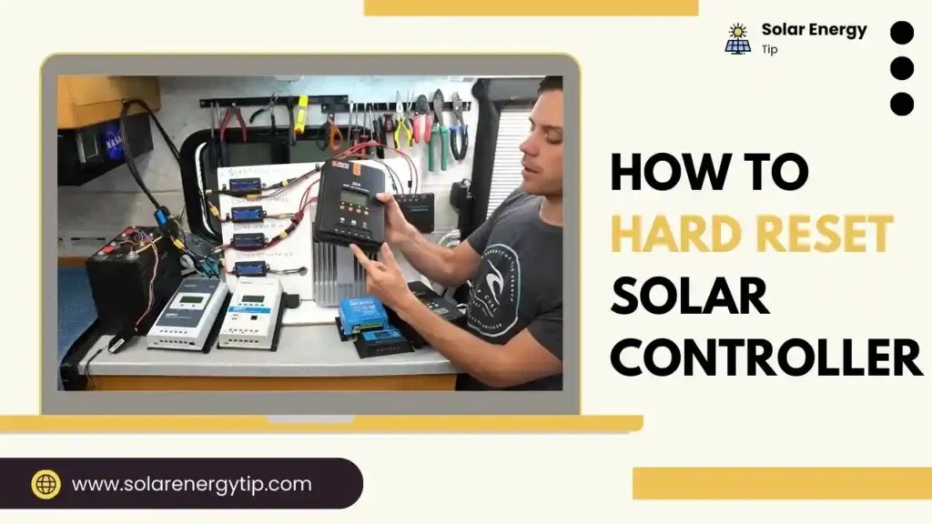 How To Reset Solar Charge Controller (StepbyStep Approach)