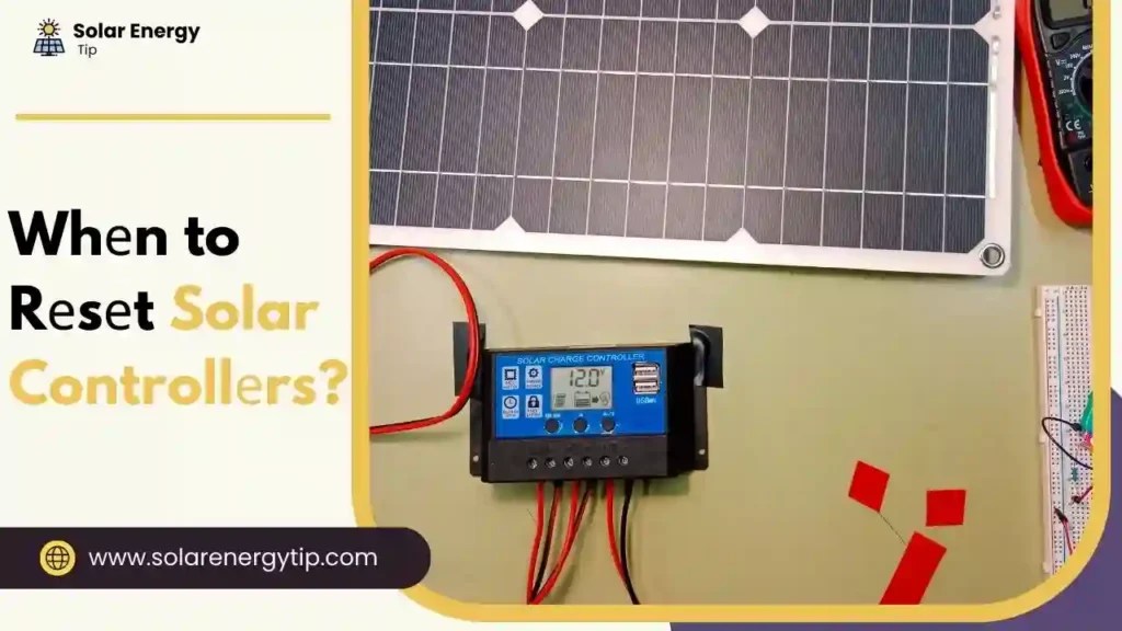 How To Reset Solar Charge Controller (Step-by-Step Approach)