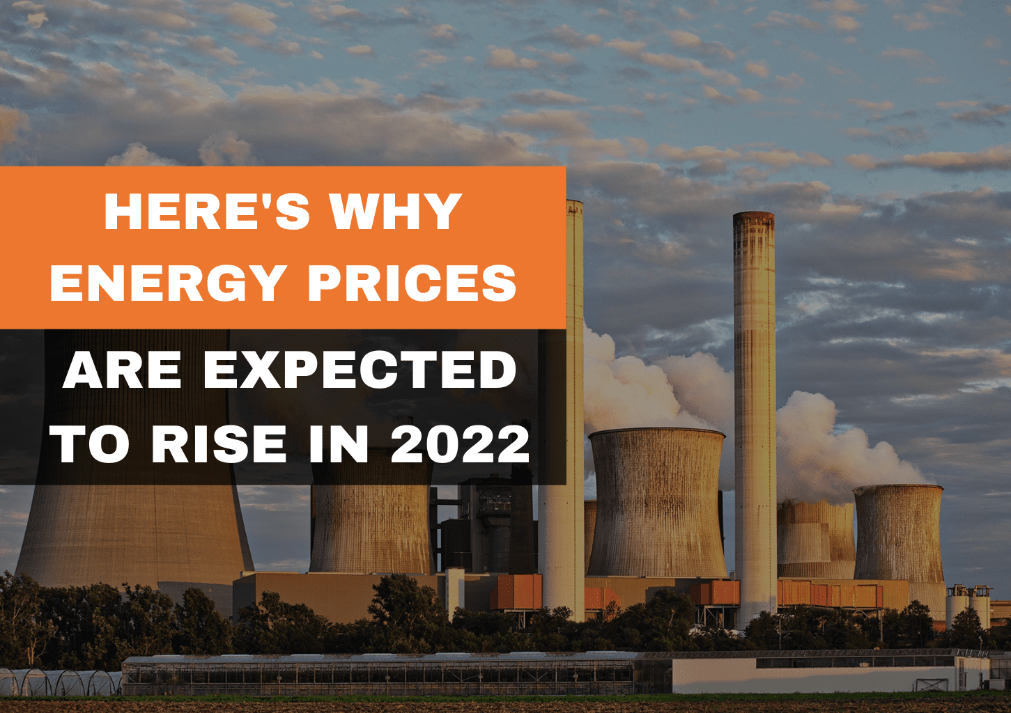Here’s Why Electricity Prices Are Expected To Rise In 2022 Solar Union