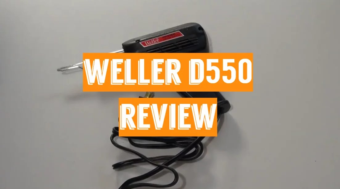 Weller D550 Soldering Gun Review in 2021