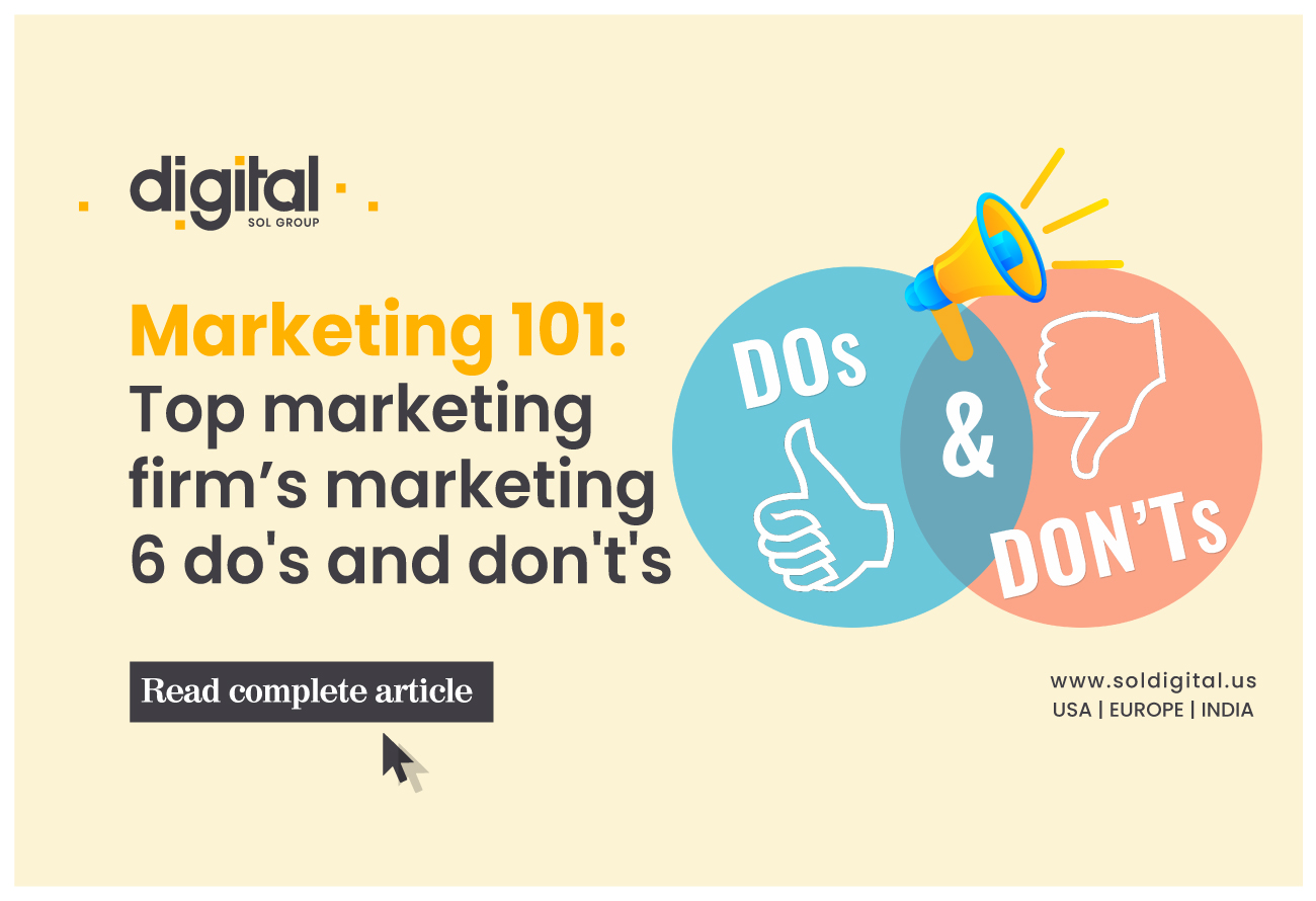 Top Marketing Firms’ Do’s and Don’t’s About Marketing