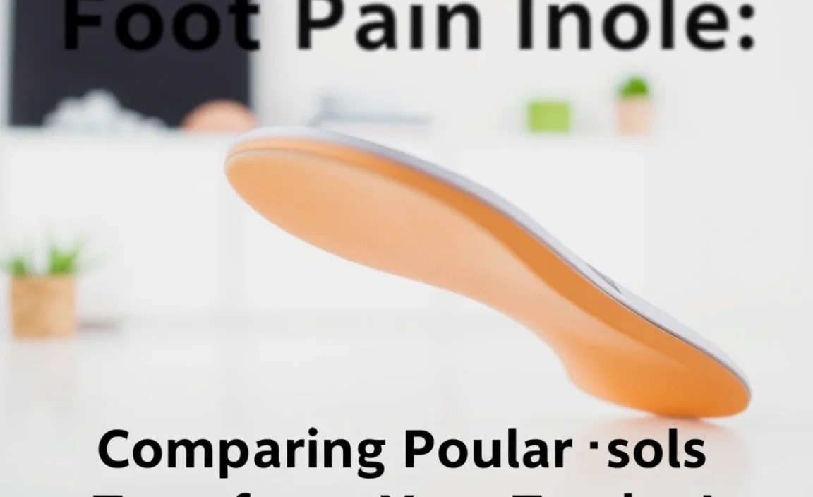 Comparing Popular Insole Brands