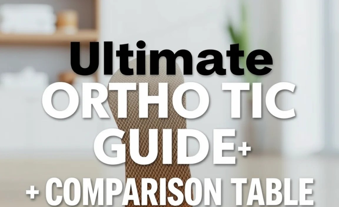 Ultimate Orthotic Insole Guide + Comparison Table