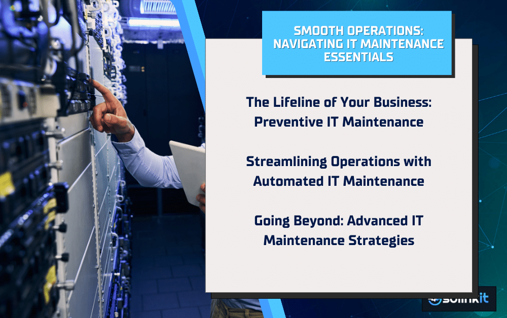 Smooth Operations Navigating IT Maintenance Essentials Solinkit