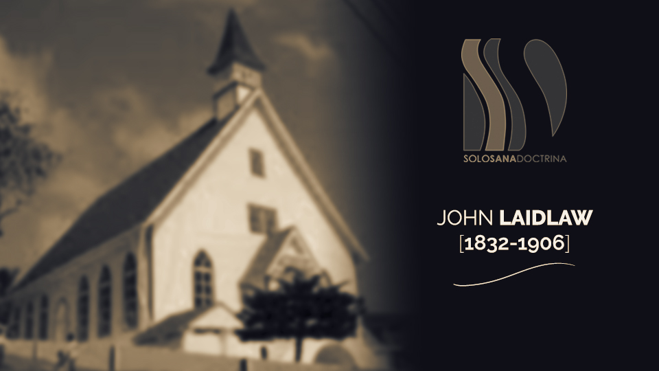 Pensamientos de John LaidLaw Solo Sana Doctrina