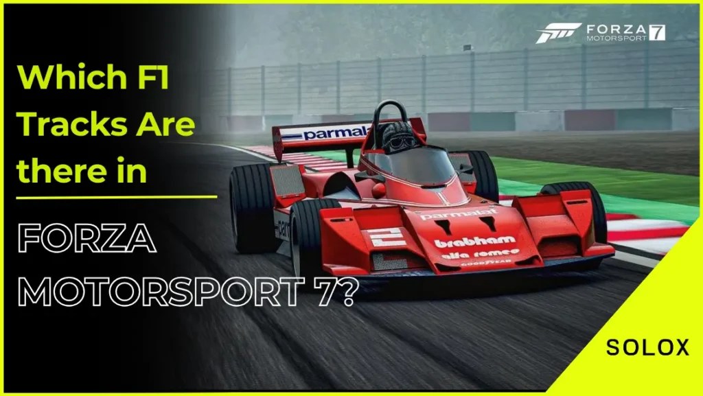 Which F1 Tracks Are there in Forza Motorsport 7?