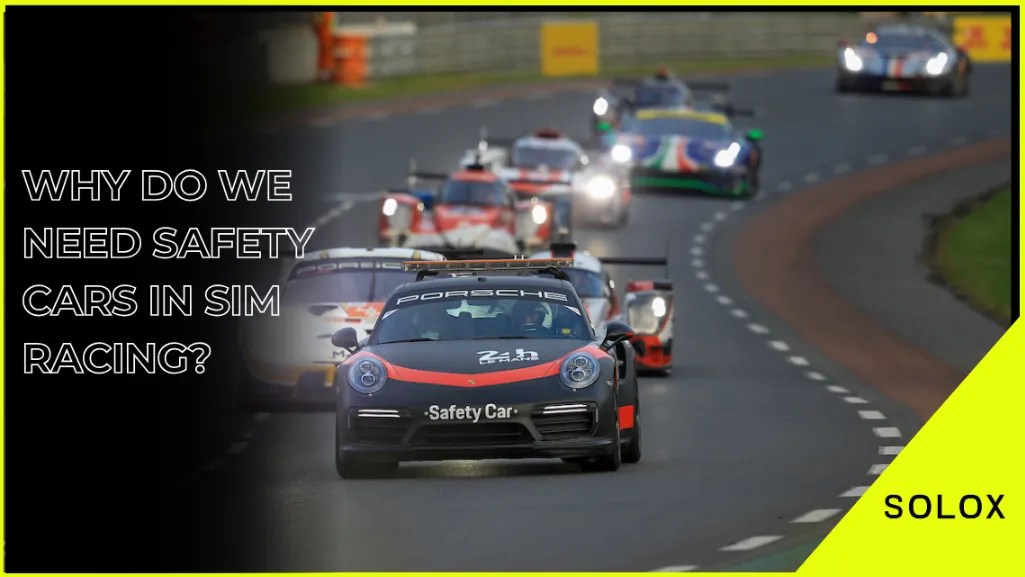 Why Do We Need Safety Cars in Sim Racing?