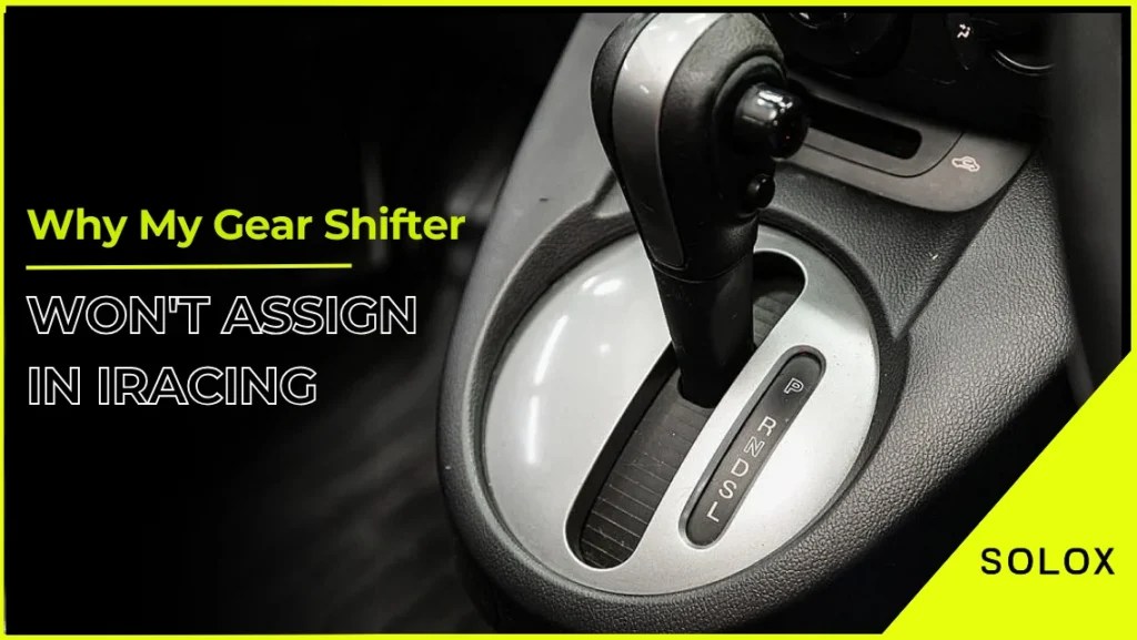 Why My Gear Shifter Won't Assign iRacing
