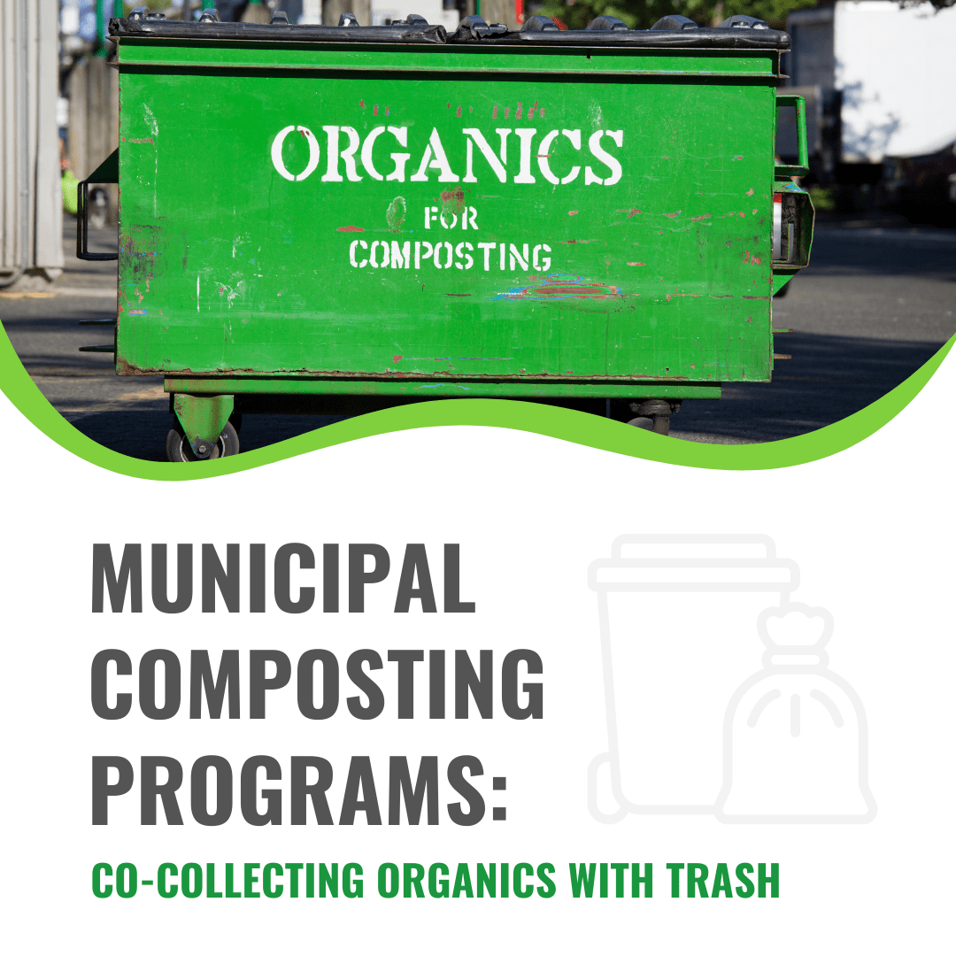 Municipal Composting Programs CoCollecting Organics with Trash Blog