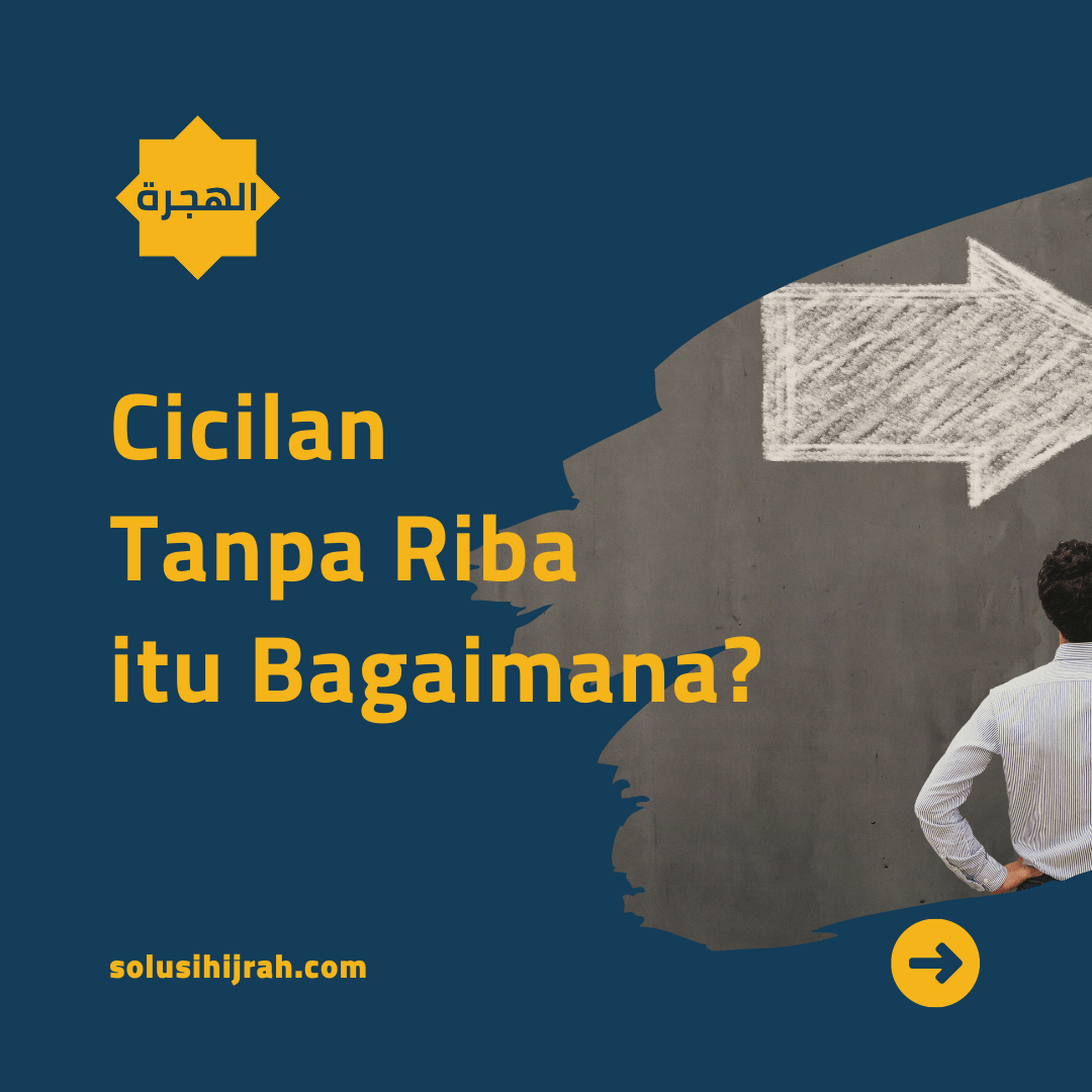 Cicilan Tanpa Riba itu Bagaimana?