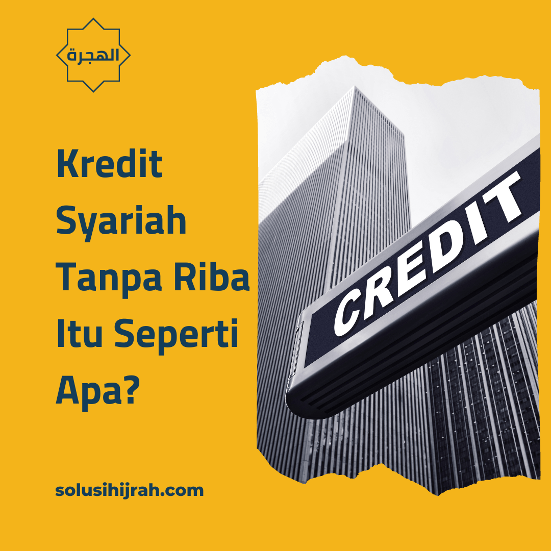 Kredit Syariah Tanpa Riba Itu Seperti Apa?