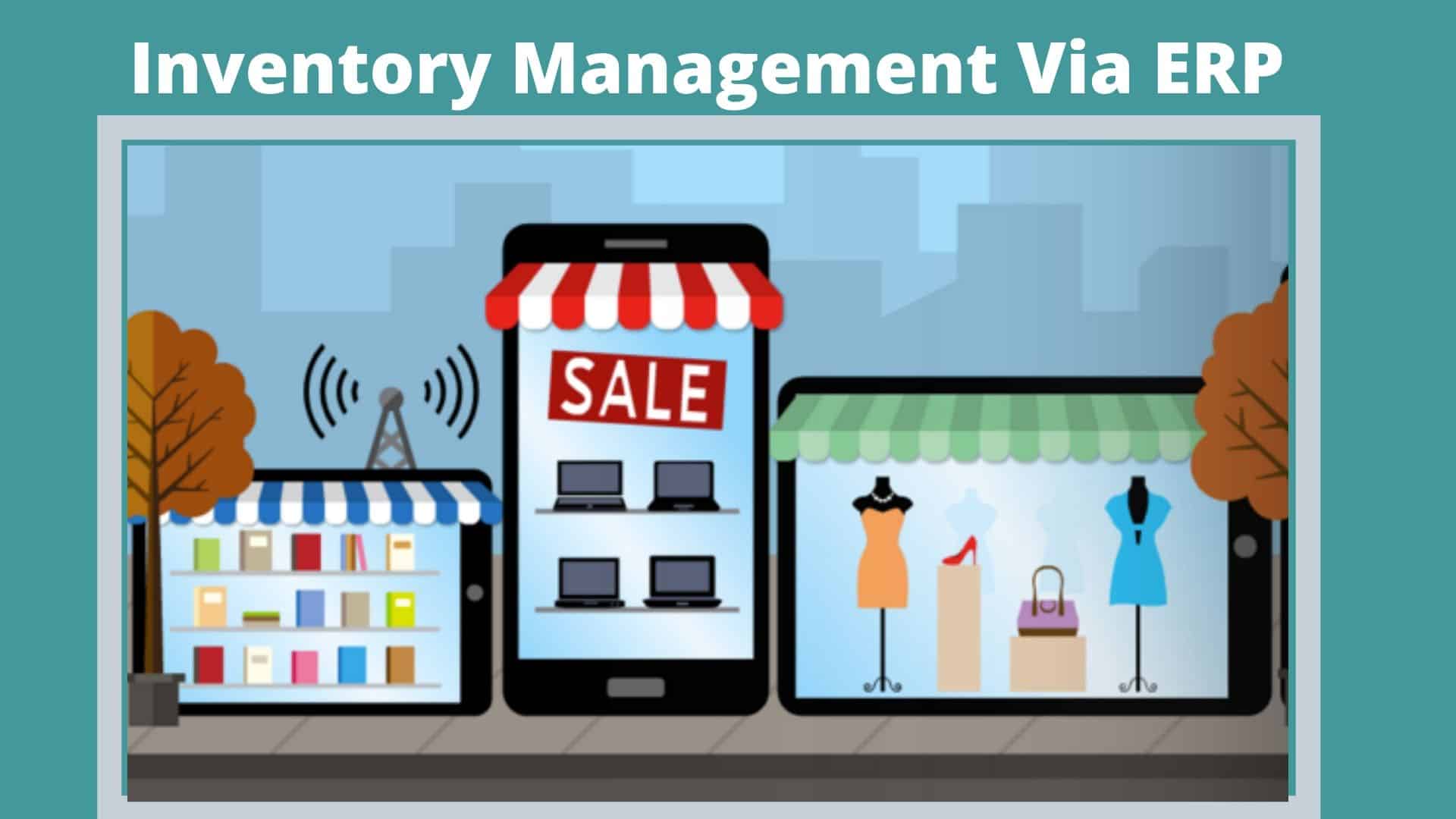 Inventory Management Via ERP System