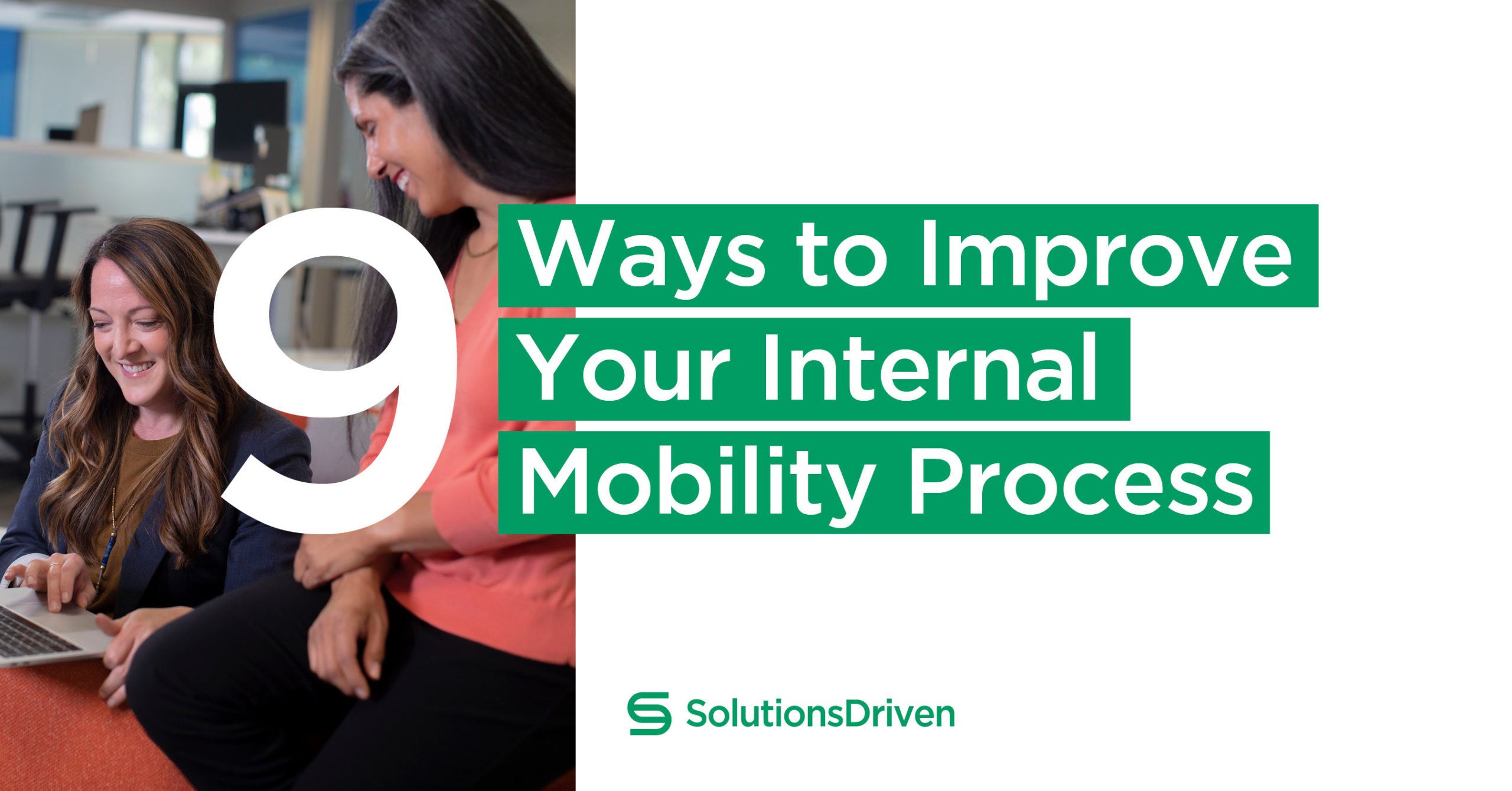 9 Ways to Improve Your Internal Mobility Process and Make Better Hires