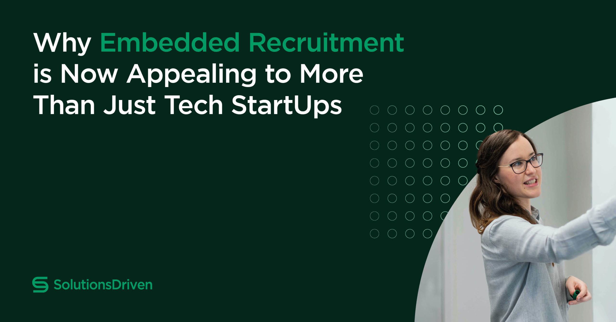 Why Embedded Recruitment is Now Appealing | Solutions Driven