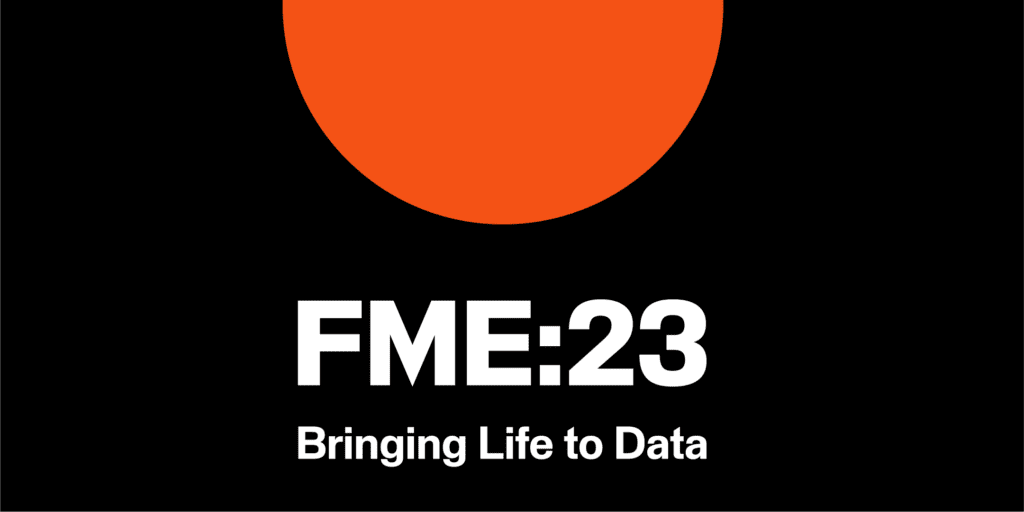 What to Expect at Safe Software's FME23 Launch on April 13