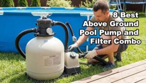 8 Best Above Ground Pool Pump and Filter 2026 [Clear Water]