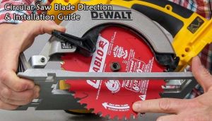 Circular Saw Blade Direction & Installation Guide | SolveSonic