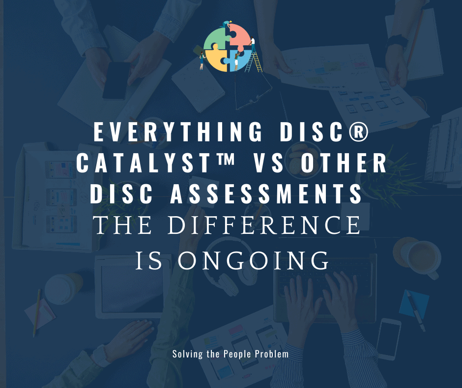 Everything DiSC® Catalyst™ vs Other DiSC Assessments The Difference