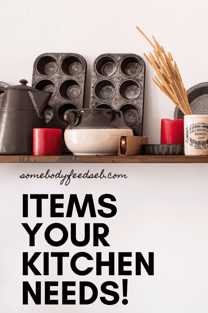 Top 10 Kitchen Items Every Great Kitchen Needs Somebody Feed Seb