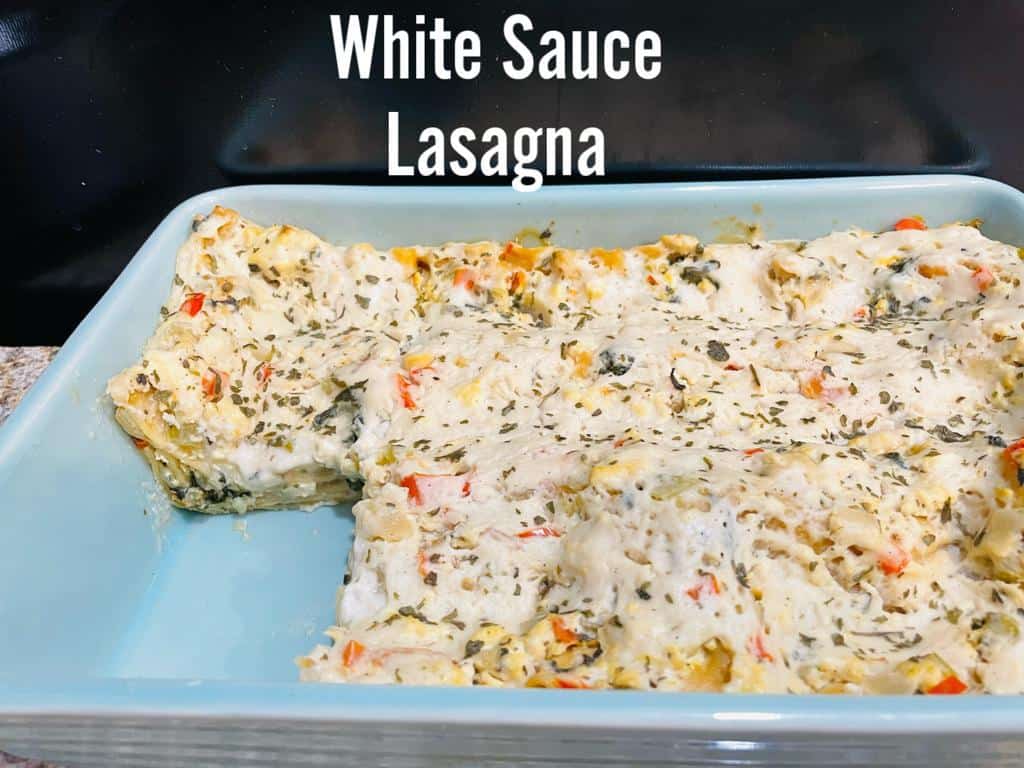 WHITE SAUCE LASAGNA Something Better Today