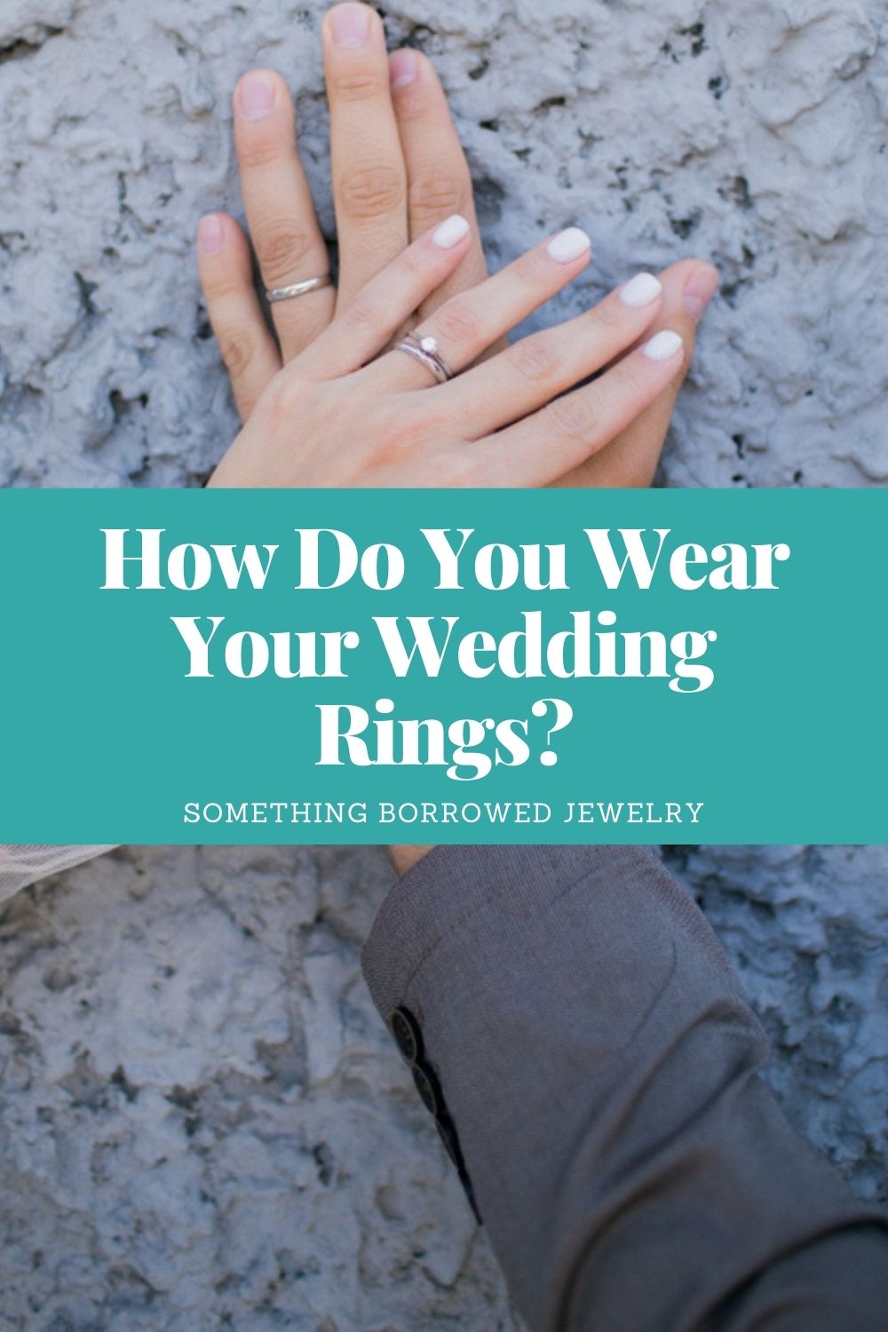 How Do You Wear Your Wedding Rings?
