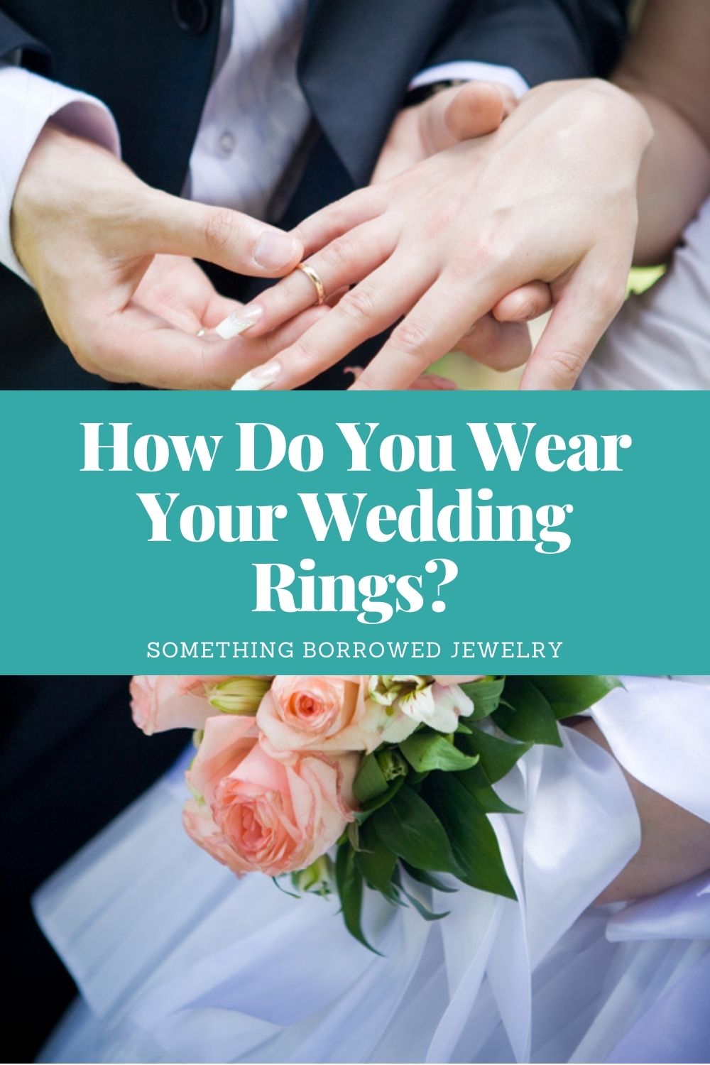 How Do You Wear Your Wedding Rings?