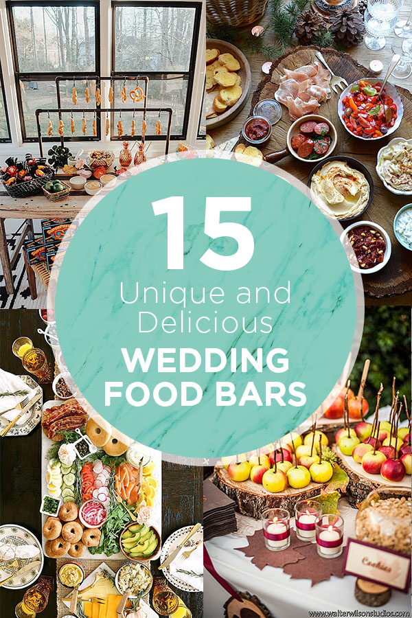 15 Unique and Delicious Wedding Food Bar Station Ideas