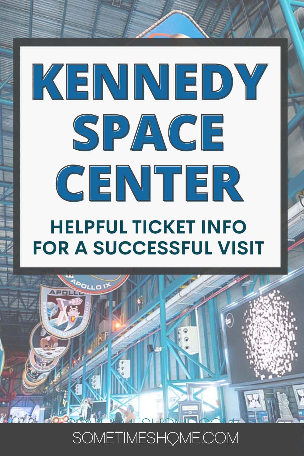Kennedy Space Center Tickets Helpful Info for a Successful Visit