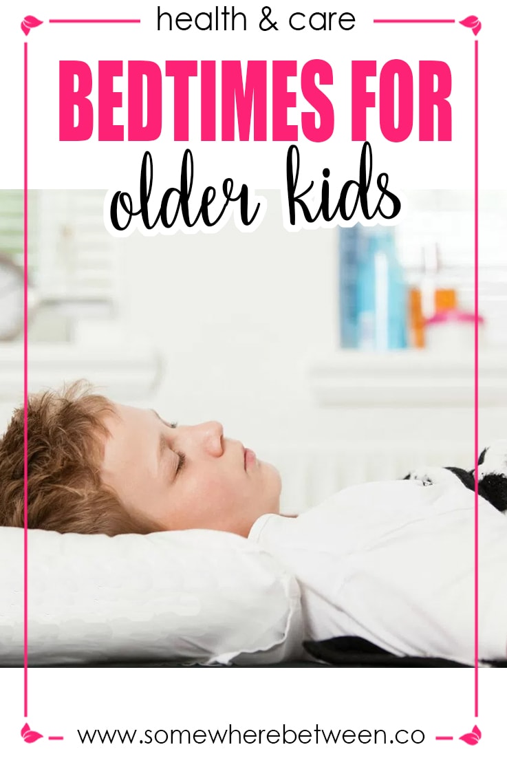 Bedtimes for older kids pin Somewhere Between