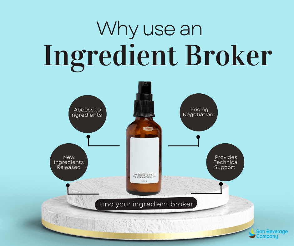 Get an Ingredient Broker! Son Beverage