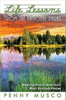 Life Lessons from the National Parks by Penny Musco