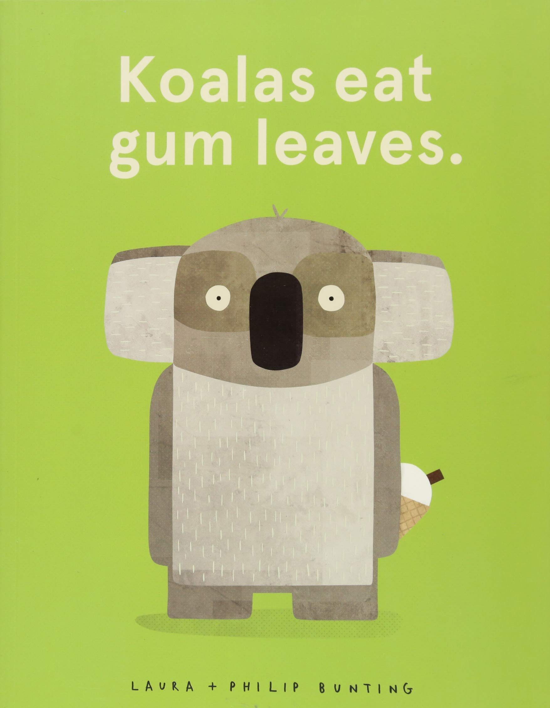 Koalas Eat Gum Leaves by Laura and Philip Bunting Songlines Australia