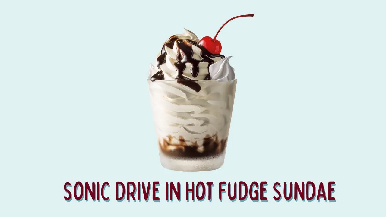 Sonic Hot Fudge Sundae Price and Calories