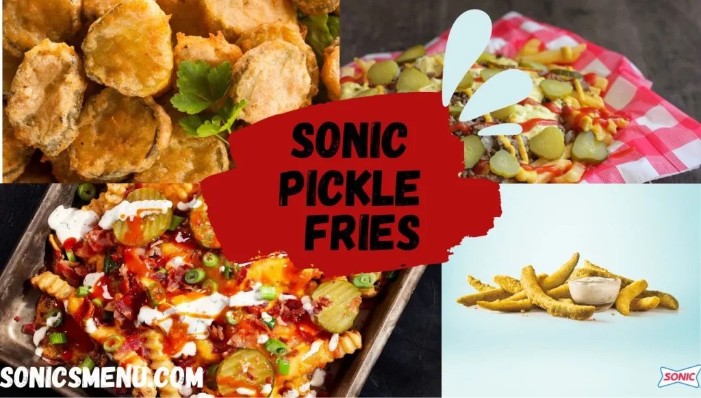 Sonic Pickle Fries Explosion Of Flavors