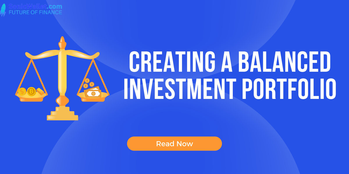 How to Build a Well Balanced Investment Portfolio Sonic Wallet