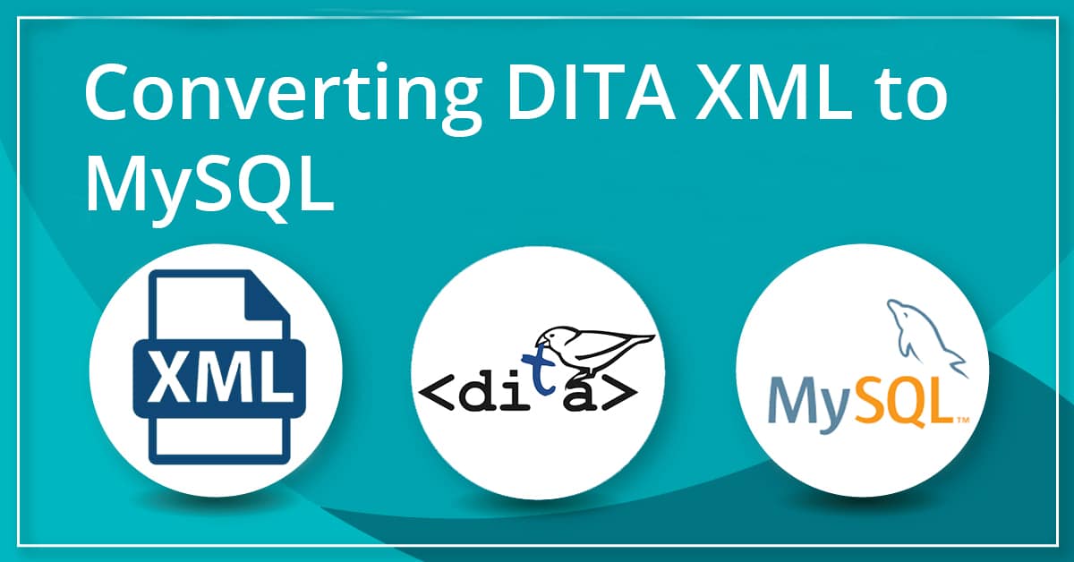Converting DITA XML to a database (MySQL) Sonra