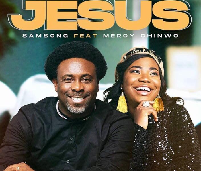 DOWNLOAD MP3 Samsong Jesus Ft. Mercy Chinwo SonsHub