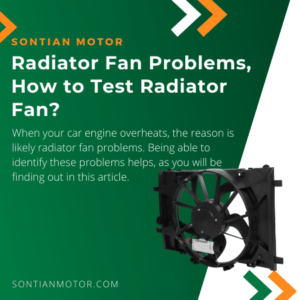Radiator Fan Symptoms, Problems, How to Test Radiator Fan - SONTIAN