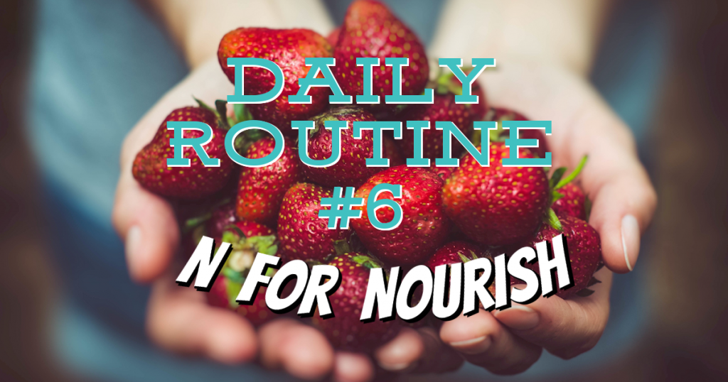 Daily Routines for Success N for Nourish Sony Simon