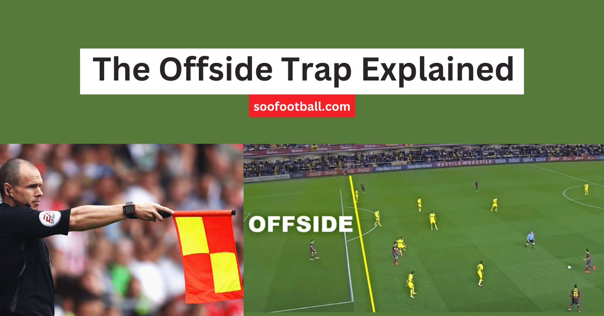Offside Trap In Football The InDepth Tactical Explanation Soofootball